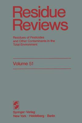 Residue Reviews: Residues of Pesticides and Other Contaminants in the Total Environment by Francis a. Gunther, Jane Davies Gunther