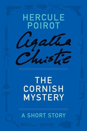 The Cornish Mystery - a Hercule Poirot Short Story by Agatha Christie