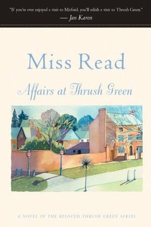 Affairs at Thrush Green by Miss Read