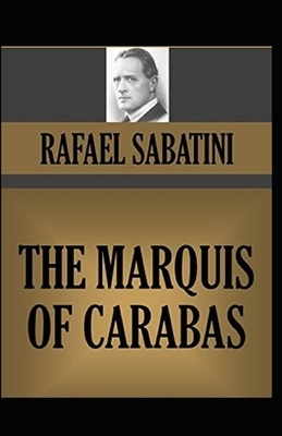 The Marquis of Carabas illustrated by Rafael Sabatini