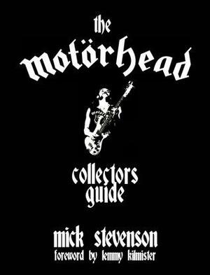 The Motörhead Collector's Guide by Lemmy Kilmister, Mick Stevenson