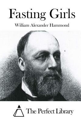 Fasting Girls by William Alexander Hammond