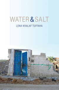 Water & Salt by Lena Khalaf Tuffaha