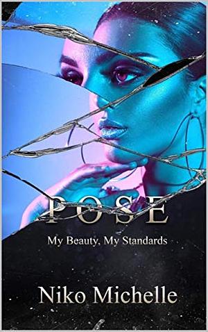 Pose: My Beauty, My Standards by Niko Michelle