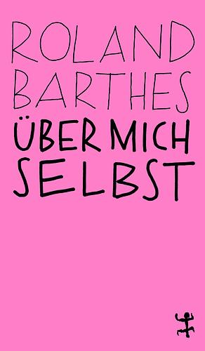 Über mich selbst by Roland Barthes