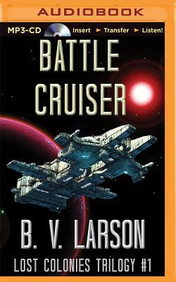 Battle Cruiser by B.V. Larson