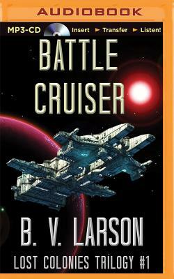 Battle Cruiser by B. V. Larson