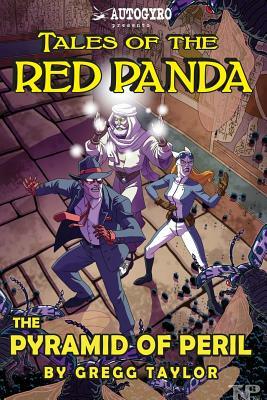 Tales of the Red Panda: Pyramid of Peril by Gregg Taylor