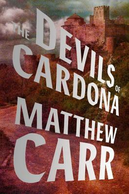 The Devils of Cardona by Matthew Carr