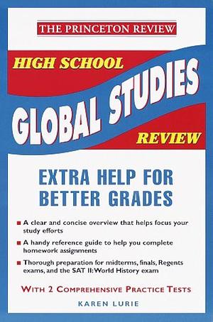 High School Global Studies Review: The Princeton Review by Princeton Review (Firm), Karen Lurie