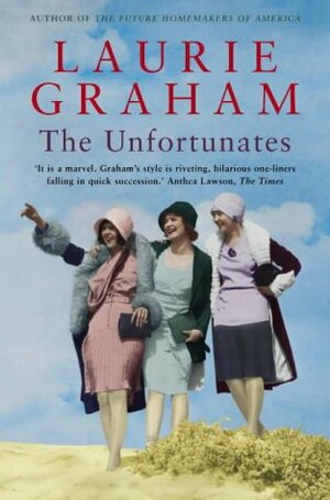 The Unfortunates by Laurie Graham