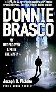 Donnie Brasco: my undercover life in the Mafia by Richard Woodley, Joseph D. Pistone