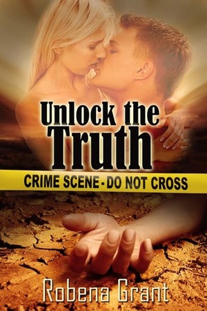 Unlock the Truth by Robena Grant