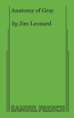 Anatomy of Gray by Jim Leonard