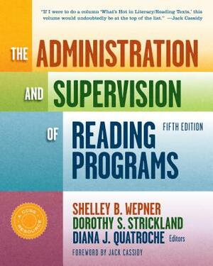 The Administration and Supervision of Reading Programs by 