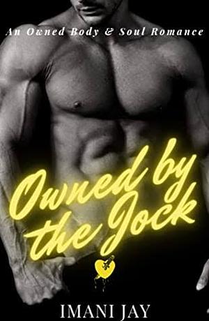Owned by the Jock by Imani Jay