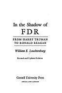 In the Shadow of FDR: From Harry Truman to Ronald Reagan by William Edward Leuchtenburg