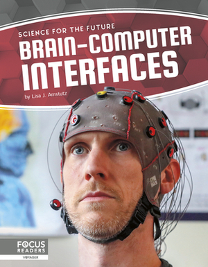 Brain-Computer Interfaces by Lisa J. Amstutz