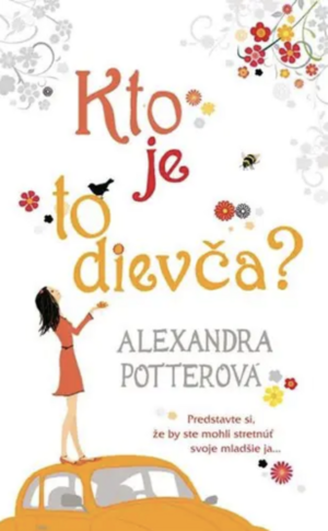 Kto je to dievča? by Alexandra Potter