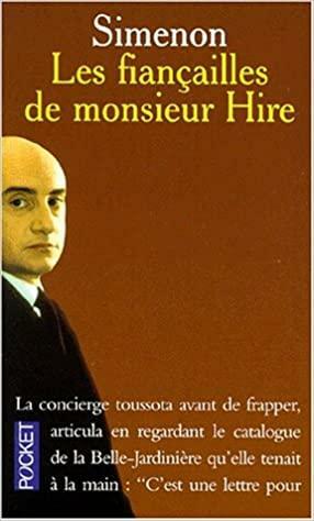 Les Fiançailles de monsieur Hire by Georges Simenon, Anna Moschovakis