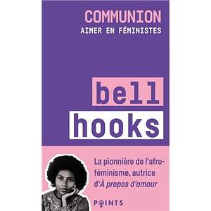 Communion. Aimer en féministes by bell hooks