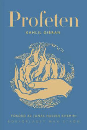 The Prophet by Kahlil Gibran