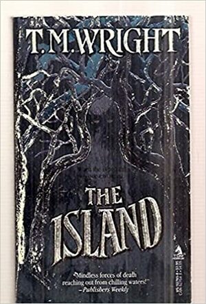 The Island by T.M. Wright