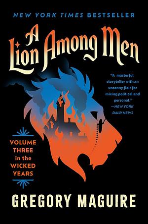 A Lion Among Men by Gregory Maguire