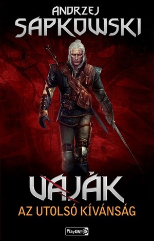 Az utolsó kívánság by Andrzej Sapkowski