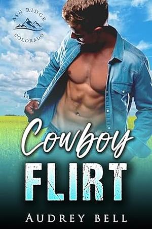 Cowboy Flirt by Audrey Bell