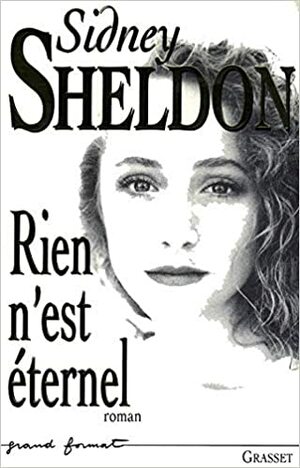 Rien n'est éternel by Sidney Sheldon