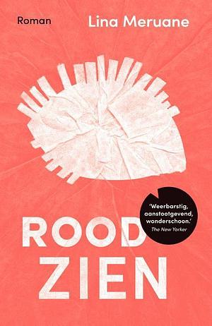 Rood zien by Brigitte Coopmans, Lina Meruane