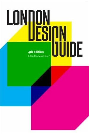 London Design Guide, 4th Edition by Max Fraser