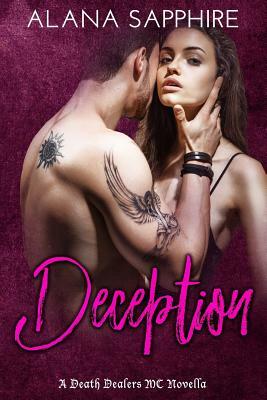 Deception: A Death Dealers MC Novella by Alana Sapphire