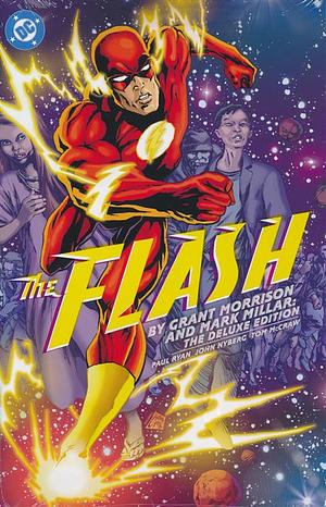 The Flash by Grant Morrison and Mark Millar: the Deluxe Edition by Paul Ryan, John Nyberg, Mark Millar, Grant Morrison