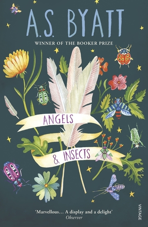 Angels And Insects by A.S. Byatt