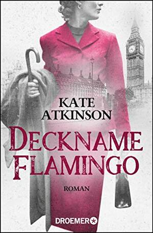 Deckname Flamingo by Kate Atkinson
