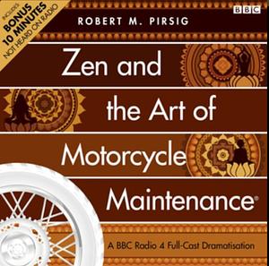 Zen and the Art of Motorcycle Maintenance® by Robert M. Pirsig