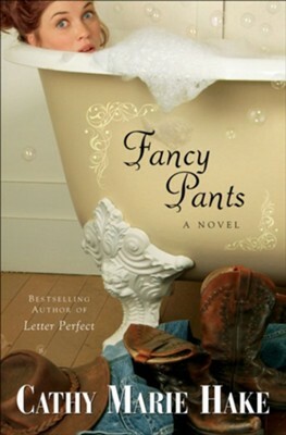 Fancy Pants by Cathy Marie Hake