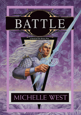 Battle: The House War: Book Five by Michelle West