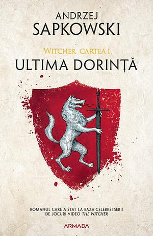 Ultima dorință by Andrzej Sapkowski