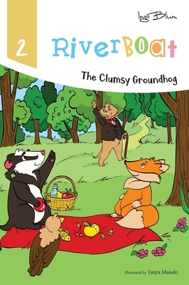 Riverboat: The Clumsy Groundhog by Ingo Blum