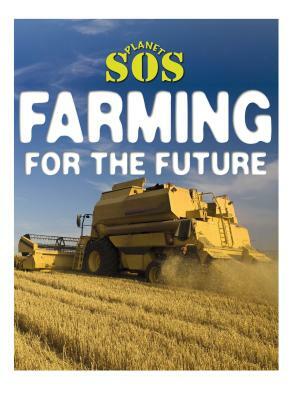 Farming for the Future by Gerry Bailey