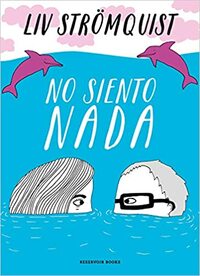 No siento nada by Liv Strömquist, Alba Nerea Borja Pagán