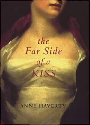 The Far Side of a Kiss by Anne Haverty