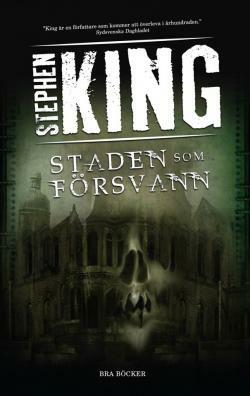 Staden Som Försvann by Stephen King