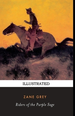 Riders of the Purple Sage Illustrated by Zane Grey