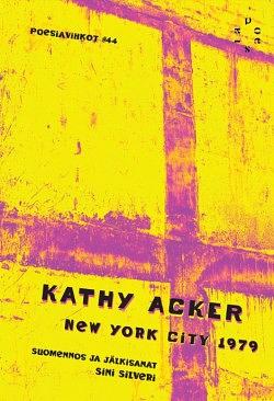 New York City 1979 by Kathy Acker