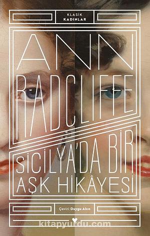 Sicilya'da Bir Aşk Hikayesi by Ann Radcliffe