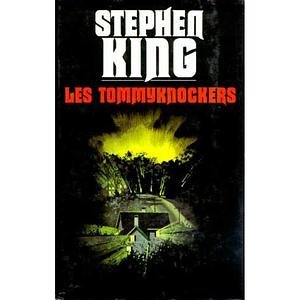Les Tommyknockers -Version Intégrale by Stephen King
